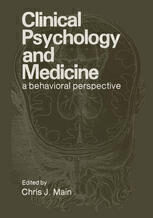 [PDF] Clinical Psychology and Medicine: A Behavioral Perspective Chris J. Main, Gordon Waddell (auth.), Chris J. Main (eds.)