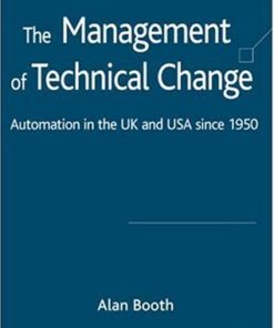 {PDF} The Management of Technical Change: Automation in the UK and USA since 1950 Alan Booth