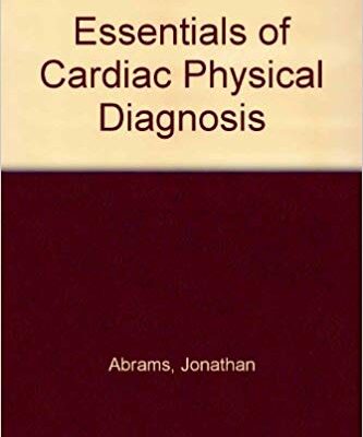 {pdf} Essentials of Cardiac Physical Diagnosis Jonathan Abrams
