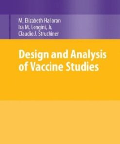 {PDF} Design and Analysis of Vaccine Studies M. Elizabeth Halloran, Ira M. Longini, Jr., Claudio J. Struchiner (auth.)