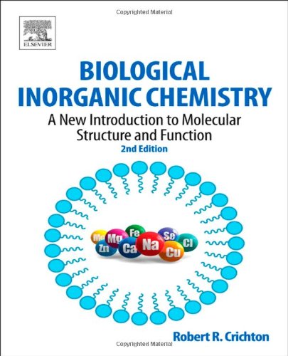 [PDF] Biological Inorganic Chemistry, Second Edition: A New Introduction to Molecular Structure and Function Robert Crichton