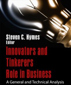 {PDF} Innovators and Tinkerers Role in Business: A General and Technical Analysis Steven C. Hymes (ed.)