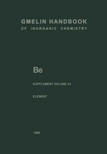 [PDF] Be Beryllium: Supplement Volume A1 The Element. Production, Atom, Molecules, Chemical Behavior, Toxicology Ingeborg Hinz, Karl Koeber, Irmingard Kreuzbichler, Peter Kuhn, Arnulf Seidel (auth.), Ingeborg Hinz, Hans Karl Kugler, Joachim Wagner (eds.)