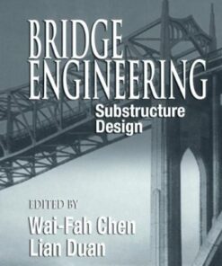 [PDF] Bridge Engineering: Substructure Design (Principles and Applications in Engineering) W.F. Chen, Lian Duan