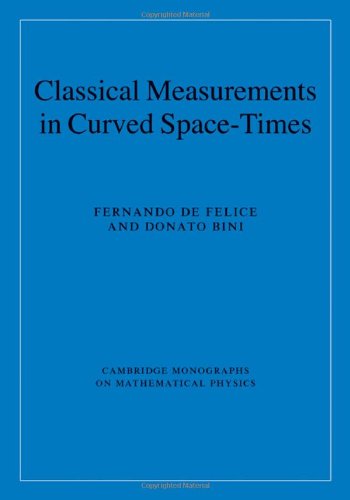 [pdf] Classical Measurements in Curved Space-Times Fernando de Felice, Donato Bini