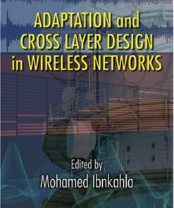 [PDF] Adaptation and Cross Layer Design in Wireless Networks (Electrical Engineering and Applied Signal Processing) Mohamed Ibnkahla