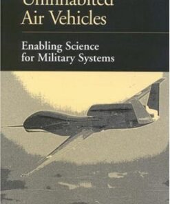 {PDF} Uninhabited Air Vehicles: Enabling Science for Military Systems Structures, and Aeronautics for Advanced Uninhabited Air Vehicles Committee on Materials, Commission on Engineering and Technical Systems, National Research Council