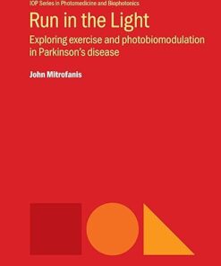 [PDF] Run in the Light: Exploring Exercise and Photobiomodulation in Parkinson's Disease John Mitrofanis