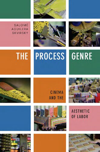 [PDF] The Process Genre Cinema and the Aesthetic of Labor