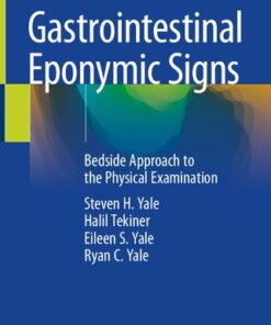 [PDF] Gastrointestinal Eponymic Signs: Bedside Approach to the Physical Examination Steven H. Yale, Halil Tekiner, Eileen S. Yale, Ryan C. Yale
