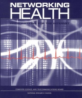 {pdf} Networking Health : Prescriptions for the Internet. Science, Commission on Physical; Staff, National Research Council