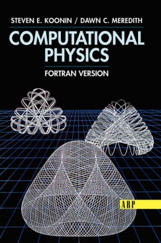 [PDF] Computational Physics: Fortran Version Steven E. Koonin