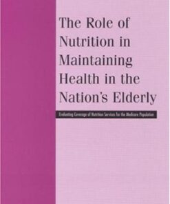 {PDF} The role of nutrition in maintaining health in the nation's elderly: evaluating coverage of nutrition services for the Medicare population Institute of Medicine (U.S.). Committee on Nutrition Services for Medicare Beneficiaries
