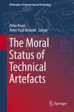 {PDF} The Moral Status of Technical Artefacts Peter Kroes, Peter-Paul Verbeek (auth.), Peter Kroes, Peter-Paul Verbeek (eds.)