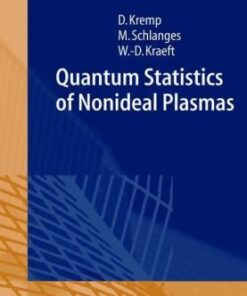 [PDF] Quantum Statistics of Nonideal Plasmas (Springer Series on Atomic, Optical, and Plasma Physics) D. Kremp, M. Schlanges, W.-D. Kraeft, T. Bornath,