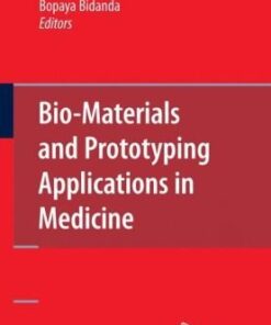 [PDF] Bio-Materials and Prototyping Applications in Medicine Paulo B?rtolo, Bopaya Bidanda