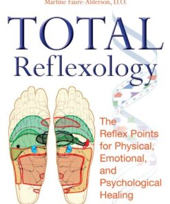 {pdf} Total Reflexology: The Reflex Points for Physical, Emotional, and Psychological Healing Faure-Alderson, Martine; Graham, Jon E(translator)
