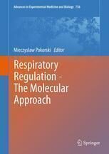 [PDF] Respiratory Regulation - The Molecular Approach Magdalena Arazna, Michal P. Pruchniak (auth.), Mieczyslaw Pokorski (eds.)