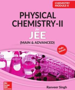 {pdf} Chemistry Module II Physical Chemistry II for IIT JEE main and advanced Ranveer Singh McGraw Hill Education Ranveer Singh