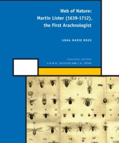 {PDF} Web of Nature: Martin Lister (1639-1712), the First Arachnologist Anna Marie Roos