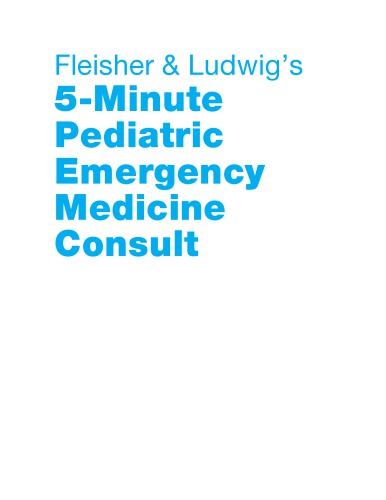 [PDF] Fleisher and Ludwig's 5-Minute Pediatric Emergency Medicine Consult Robert J. Hoffman, Vincent J. Wang, Richard J. Scarfone, Sandip A. Godambe, Raymond Pitetti