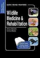 {PDF} Wildlife medicine & rehabilitation : self-assessment color review Anna L Meredith; Emma J Keeble