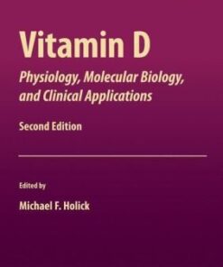 {pdf} Vitamin D: Physiology, Molecular Biology, and Clinical Applications Michael F. Holick PHD, MD (auth.), Michael F. Holick (eds.)