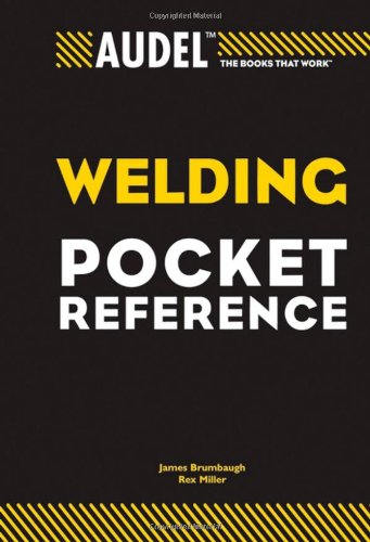 {PDF} Audel Welding Pocket Reference James E. Brumbaugh, Rex Miller