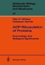 [PDF] ADP-Ribosylation of Proteins: Enzymology and Biological Significance Dr. Felix R. Althaus, Dr. Christoph Richter (auth.)