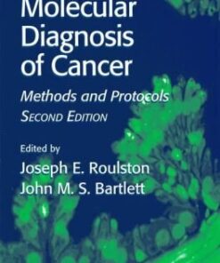 {PDF} Molecular Diagnosis of Cancer: Methods and Protocols 2nd Edition (Methods in Molecular Medicine) Joseph E. Roulston, John M. S. Bartlett