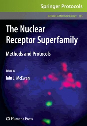 {PDF} The Nuclear Receptor Superfamily: Methods and Protocols Iain J. McEwan (auth.), Iain J. McEwan (eds.)