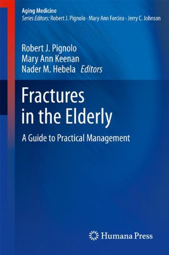[PDF] Fractures in the Elderly: A Guide to Practical Management Andrew Rosenzweig, Robert J. Pignolo (auth.), Robert J. Pignolo, Mary Ann Keenan, Nader M. Hebela (eds.)