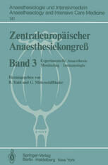[PDF] Zentraleurop?ischer Anaesthesiekongre?: Experimentelle Anaesthesie Monitoring?Immunologie J. B. Br?ckner, D. Kielmann, W. Hess, U. Schulte-Sasse (auth.), Univ.-Prof. Dr. med. Bruno C. Haid, OA Dr. med. Gottfried Mitterschiffthaler (eds.)