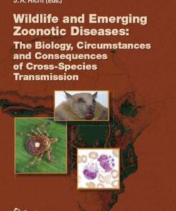 {pdf} Wildlife and Emerging Zoonotic Diseases: The Biology, Circumstances and Consequences of Cross-Species Transmission (Current Topics in Microbiology and ... Topics in Microbiology and Immunology) James E. Childs, John S. Mackenzie, Jürgen A.. Richt