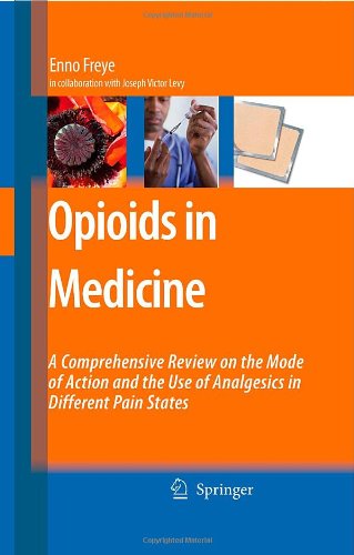 [PDF] Opioids in Medicine: A comprehensive review on the mode of action and the use of analgesics in different clinical pain states Enno Freye