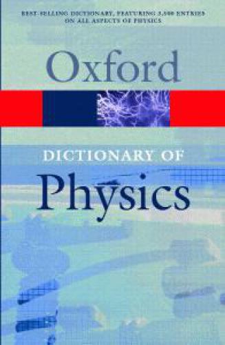 [PDF] Oxford Dictionary of Physics Alan Isaacs, editor