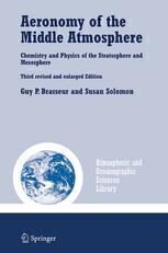 [PDF] Aeronomy of the Middle Atmosphere: Chemistry and Physics of the Stratosphere and Mesosphere Guy P. Brasseur, Susan Solomon (auth.)