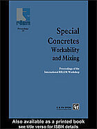 {PDF} Special concretes : workability and mixing : proceedings of the international RILEM workshop organized by RILEM Technical Committee TC 145, Workability of Special Concrete Mixes, in collaboration with RILEM Technical Committee TC 150, Efficiency of Concrete Mixers, and held at the University of Paisley, Scotland, March 2-3, 1993 Bartos, Peter