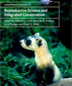 {PDF} Reproductive Science and Integrated Conservation William V. Holt, Amanda R. Pickard, John C. Rodger, David E. Wildt