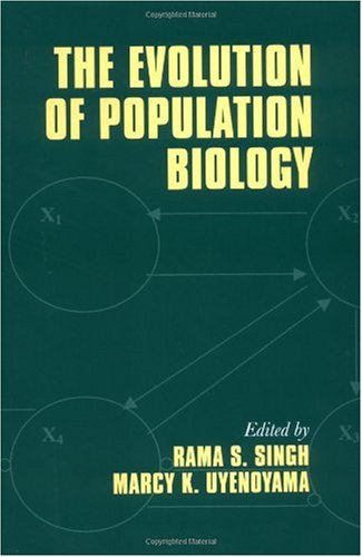 {pdf} The Evolution of Population Biology Rama S. Singh, Marcy K. Uyenoyama