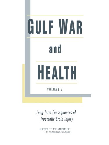 [PDF] Gulf War and Health : Vol. 7: Long-Term Consequences of Traumati Committee on Gulf War and Health: Brain Injury in Veterans and Long-Term Health Outcomes, Board on Population Health and Public Health Practice, Institute of Medicine