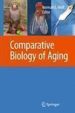 [PDF] The Comparative Biology of Aging Norman S. Wolf, Steven Austad (auth.), Norman S. Wolf (eds.)