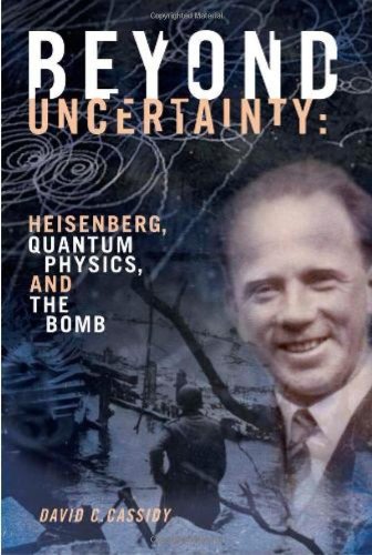 [pdf] Beyond Uncertainty: Heisenberg, Quantum Physics, and The Bomb David C. Cassidy