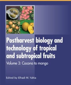 [PDF] Postharvest Biology and Technology of Tropical and Subtropical Fruits: Volume 3: Cocona to Mango (Woodhead Publishing Series in Food Science, Technology and Nutrition) Elhadi M Yahia