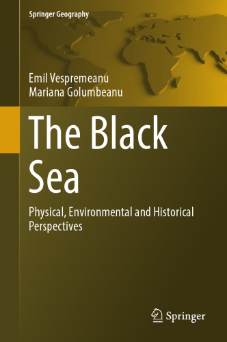 [PDF] The Black Sea: physical, environmental and historical perspectives Golumbeanu, Mariana;Vespremeanu, Emil