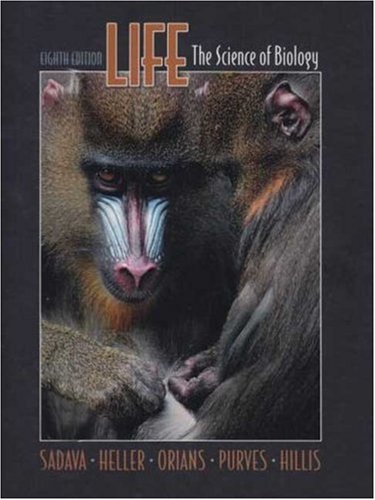 [PDF] Life: The Science of Biology, 8th Edition David Sadava, H. Craig Heller, Gordon H. Orians, William K. Purves, David M. Hillis