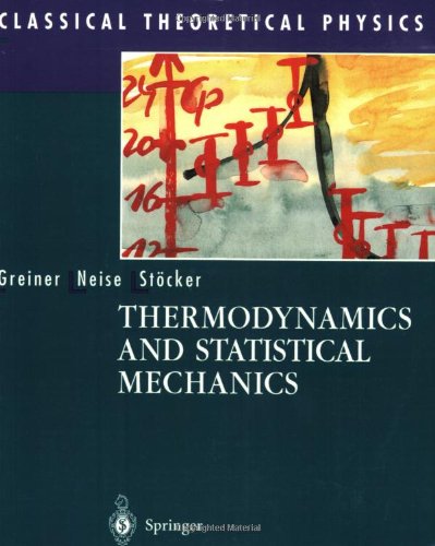[PDF] Thermodynamics and statistical mechanics Walter Greiner, Ludwig Neise, Horst St?cker, D. Rischke