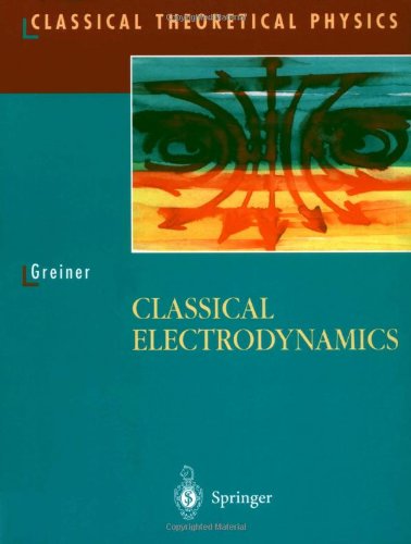 [PDF] Classical Electrodynamics Walter Greiner, D.A. Bromley
