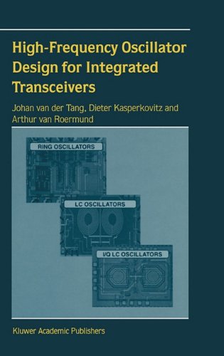 [PDF] High-Frequency Oscillator Design for Integrated Transceivers Johan van der Tang, Dieter Kasperkovitz, Arthur H. M. van Roermund