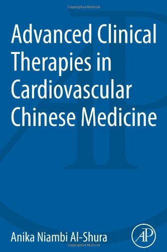 [PDF] Advanced Clinical Therapies in Cardiovascular Chinese Medicine Anika Niambi Al-Shura (Auth.)